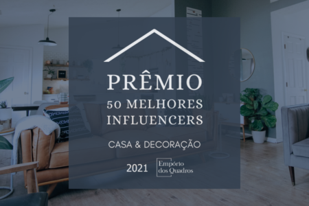 prêmio melhores influencers casa e decoração